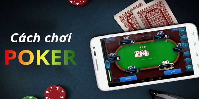 Cách chơi Poker vô địch từ cao thủ