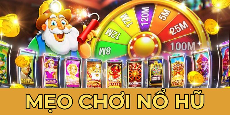 Mẹo Chơi Nổ Hũ Jili Cwin