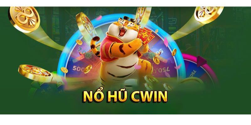 Sơ lược dòng game nổ hũ Cwin siêu hot 2024